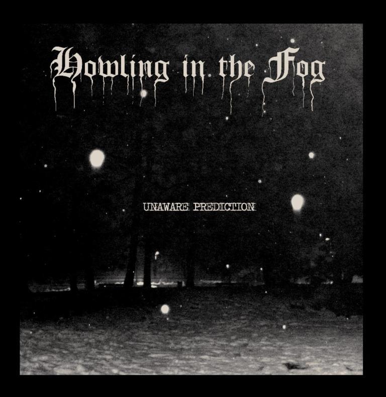 Howling in the Fog(Ita) - Unaware Prediction CD